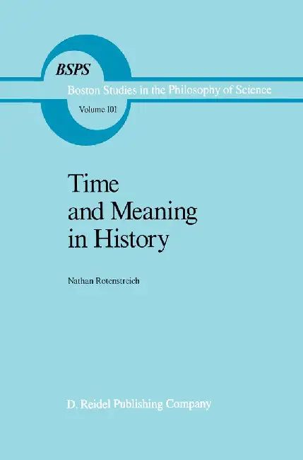 Time and Meaning in History by Nathan Rotenstreich