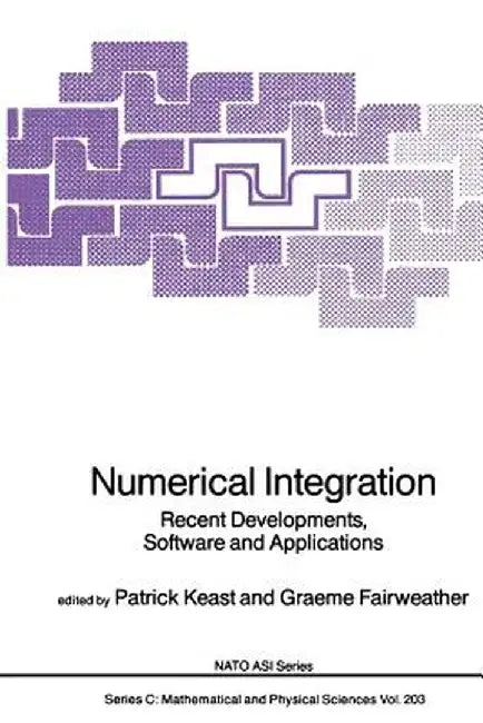 Numerical Integration: Recent Developments, Software and Applications by Patrick Keast