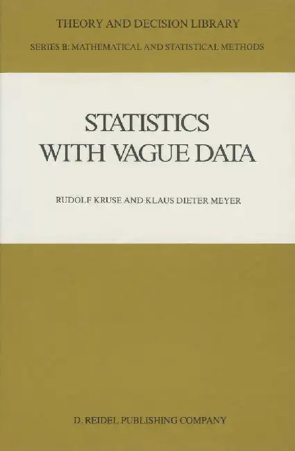Statistics with Vague Data by Rudolf Kruse