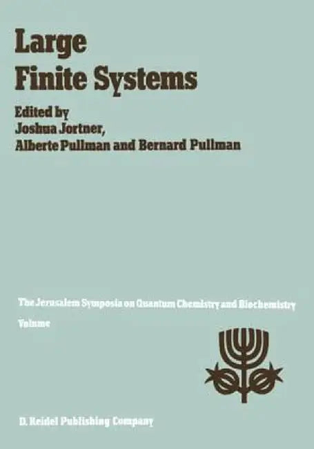 Large Finite Systems: Proceedings of the Twentieth Jerusalem Symposium on Quantum Chemistry and Biochemistry Held in Jerusalem, Israel, May 11-14, 198 by Joshua Jortner