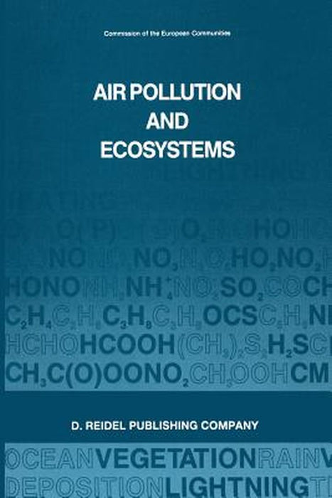 Air Pollution and Ecosystems: Proceedings of an International Symposium Held in Grenoble, France, 18-22 May 1987 by P. Mathy