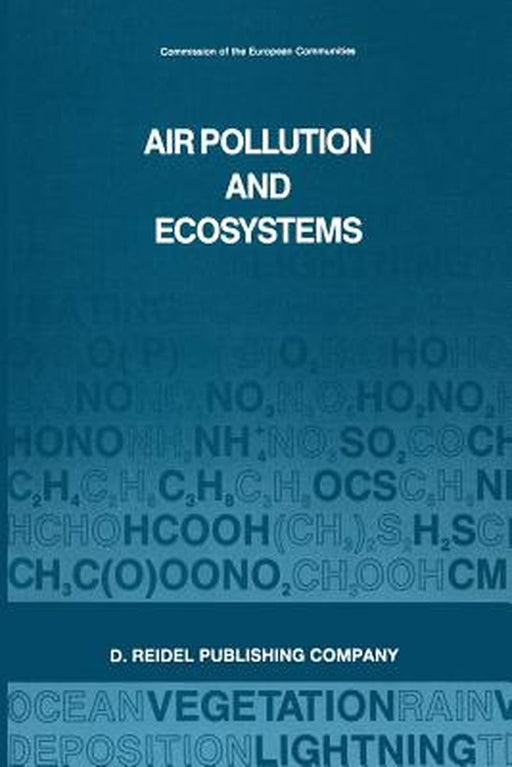 Air Pollution and Ecosystems: Proceedings of an International Symposium Held in Grenoble, France, 18-22 May 1987 by P. Mathy