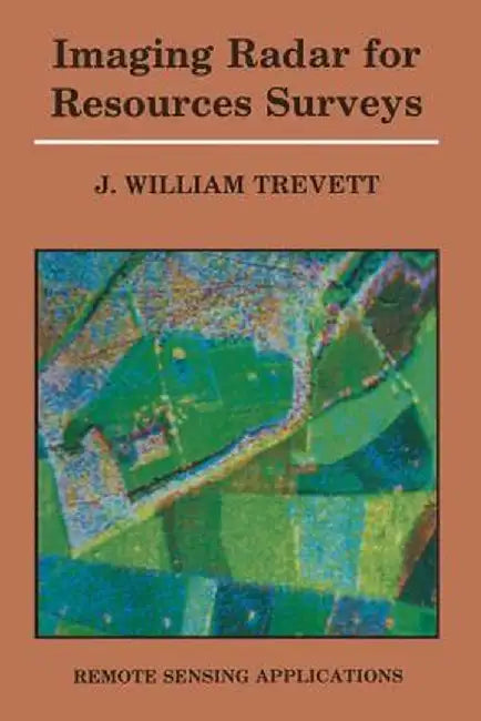 Imaging Radar for Resources Surveys by J. W. Trevett