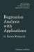 Regression Analysis with Applications by G. Wetherill
