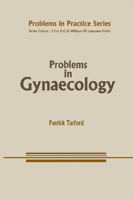 Problems in Gynaecology by E. P. W. Tatford