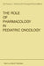 The Role of Pharmacology in Pediatric Oncology by D. G. Poplack