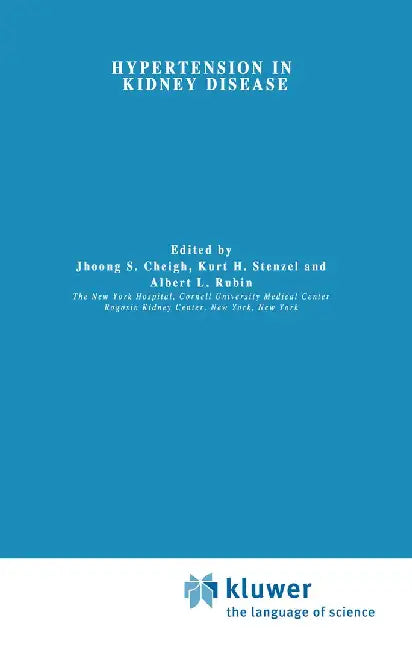 Hypertension in Kidney Disease by J. S. Cheigh