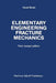 Elementary Engineering Fracture Mechanics by D. Broek
