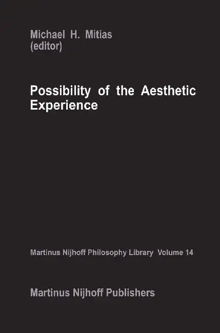 Possibility of the Aesthetic Experience by M. M. Mitias