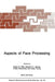 Aspects of Face Processing by H. D. Ellis