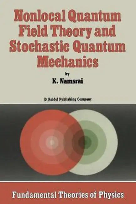 Nonlocal Quantum Field Theory and Stochastic Quantum Mechanics by K. H. Namsrai