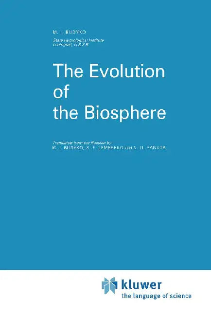The Evolution of the Biosphere by M. I. Budyko