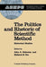 The Politics and Rhetoric of Scientific Method: Historical Studies by J. Schuster