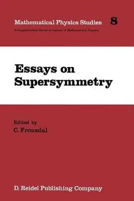 Essays on Supersymmetry by C. Fronsdal