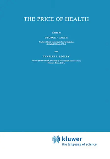 The Price of Health by G. J. Agich