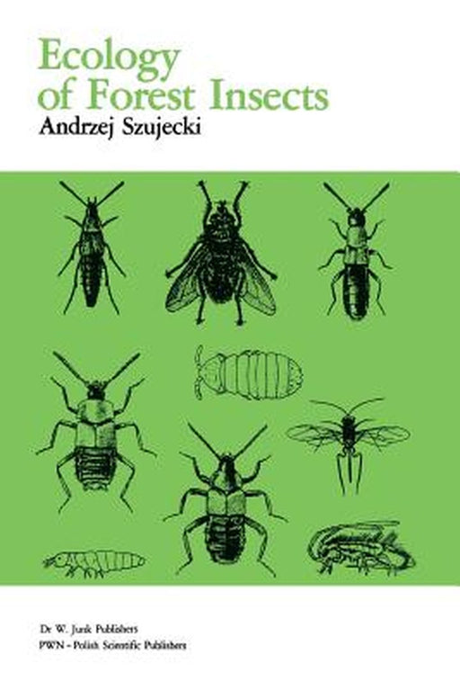Ecology of Forest Insects by A. Szujecki
