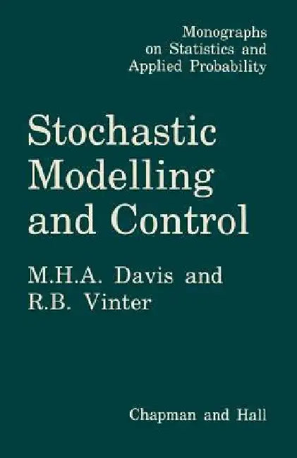 Stochastic Modelling and Control by Mark Davis