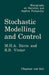 Stochastic Modelling and Control by Mark Davis
