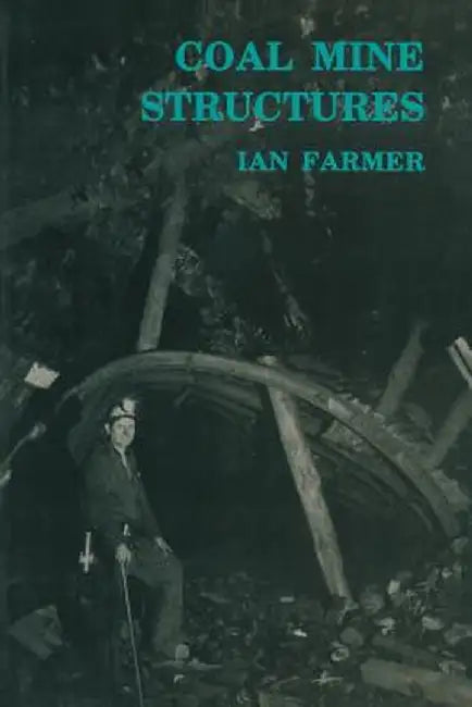 Coal Mine Structures by I. W. Farmer