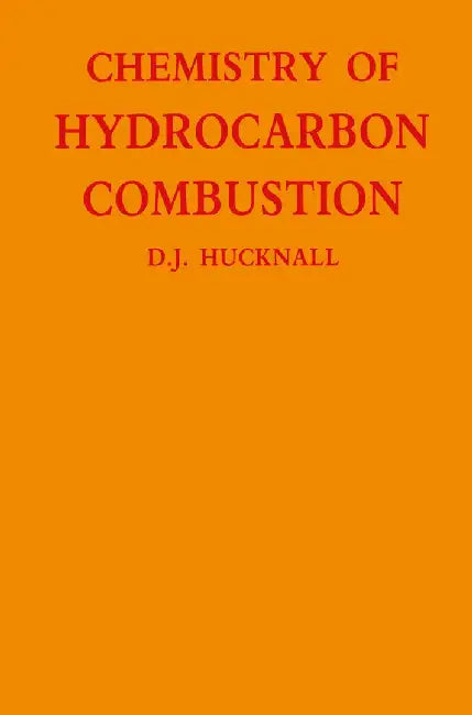 Chemistry of Hydrocarbon Combustion by David Hucknall