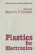 Plastics for Electronics by M. Goosey