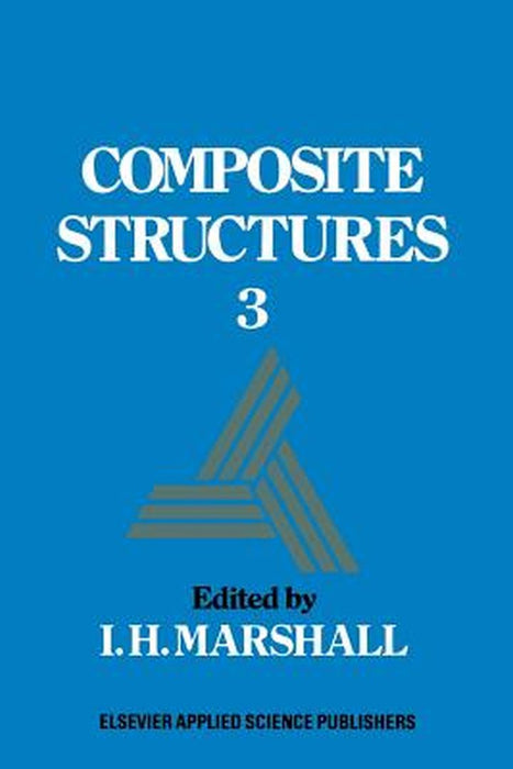 Composite Structures 3 by I. H. Marshall