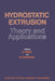 Hydrostatic Extrusion: Theory and Applications by N. Inoue