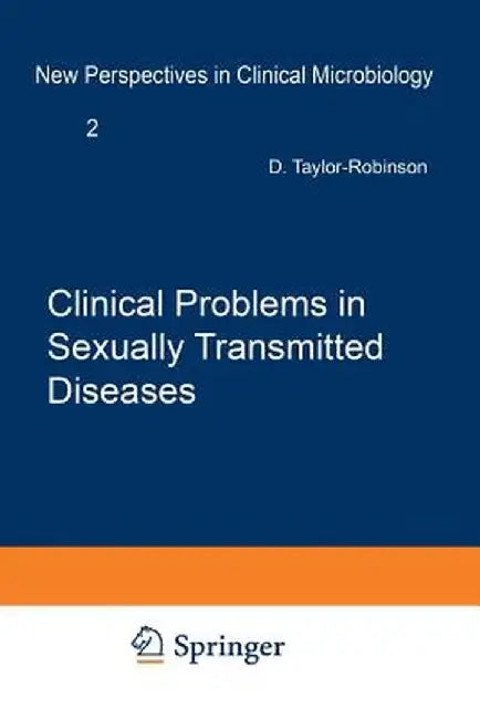 Clinical Problems in Sexually Transmitted Diseases by T. Taylor-Robinson