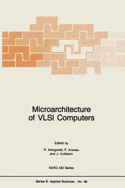 Microarchitecture of VLSI Computers by P. Antognetti