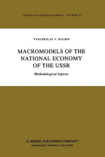 Macromodels of the National Economy of the USSR: Methodological Aspects by V. V. Kolbin