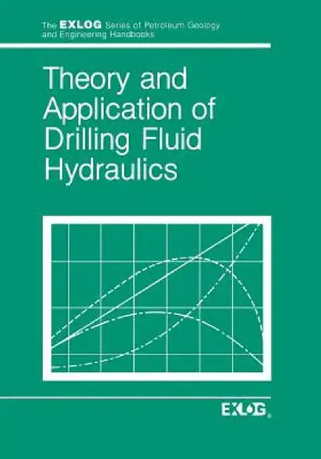 Theory and Applications of Drilling Fluid Hydraulics by Exlog/Whittaker