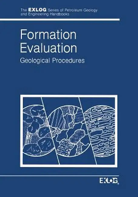 Formation Evaluation: Geological Procedures by Exlog/Whittaker