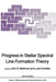 Progress in Stellar Spectral Line Formation Theory by J. E. Beckman