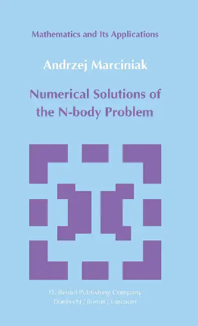 Numerical Solutions of the N-Body Problem by A. Marciniak