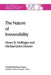 The Nature of Irreversibility: A Study of Its Dynamics and Physical Origins by H. B. Hollinger