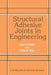 Structural Adhesive Joints in Engineering by R. D. Adams