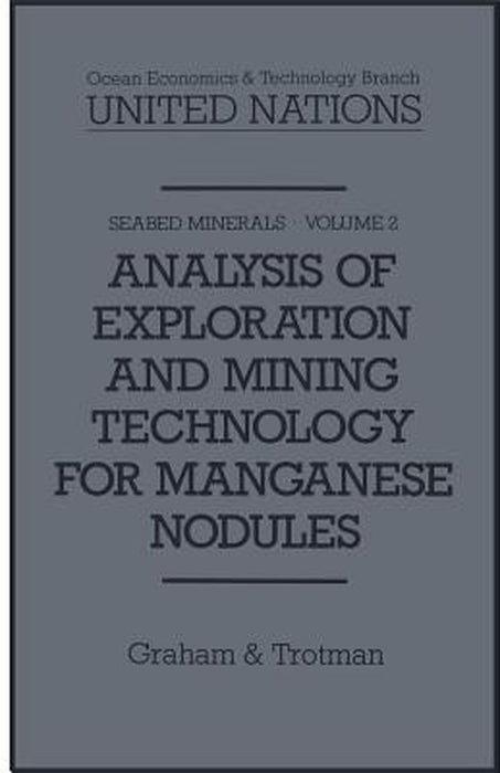 Analysis of Exploration and Mining Technology for Manganese Nodules by Kenneth A. Loparo