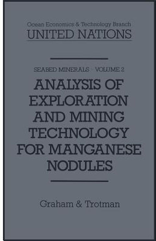 Analysis of Exploration and Mining Technology for Manganese Nodules by Kenneth A. Loparo