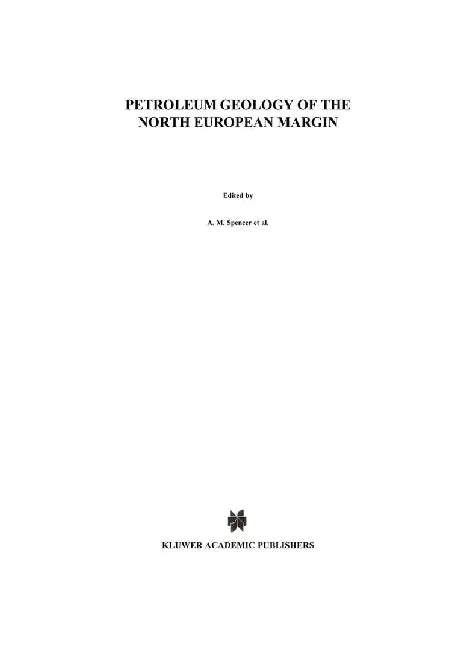 Petroleum Geology of the North European Margin: Proceedings of the North European Margin Symposium (Nems '83), Organized by the Norwegian Petroleum So by A. M. Spencer