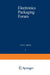 Electronics Packaging Forum: Volume One by James E. Morris