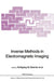 Inverse Methods in Electromagnetic Imaging by W. M. Boerner