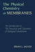 The Physical Chemistry of Membranes: An Introduction to the Structure and Dynamics of Biological Membranes by B. Silver
