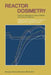 Reactor Dosimetry: Dosimetry Methods for Fuels, Cladding and Structural Materials by J. P. Genthon