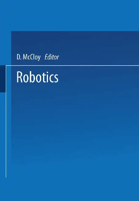 Robotics: An Introduction by D. McCloy