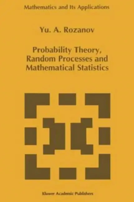 Probability Theory, Random Processes and Mathematical Statistics by Jin Min