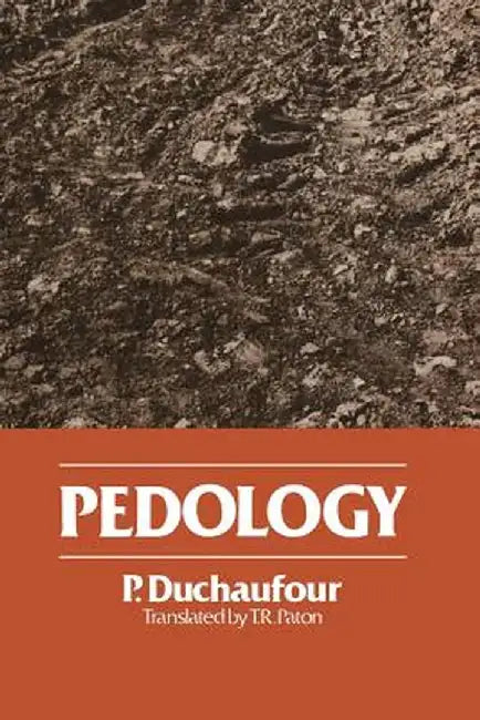 Pedology: Pedogenesis and Classification by R. Duchaufour