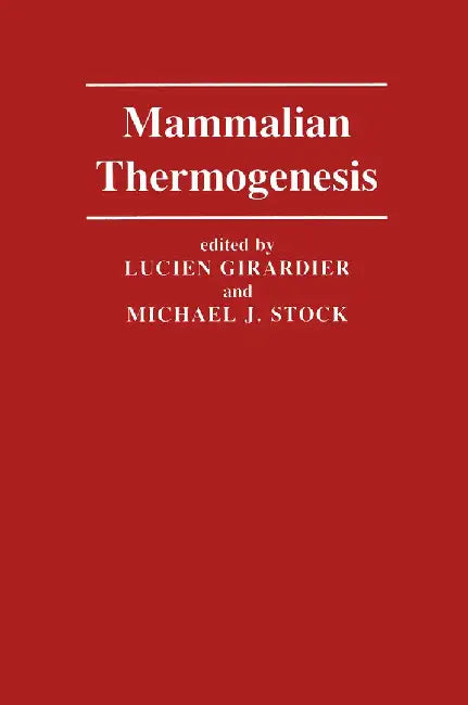 Mammalian Thermogenesis by Lucien Girardier