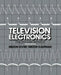 Television Electronics: Theory and Servicing by Milton S. Kiver