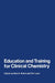 Education and Training for Clinical Chemistry by M. Rubin