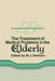 The Treatment of Medical Problems in the Elderly by M. J. Denham
